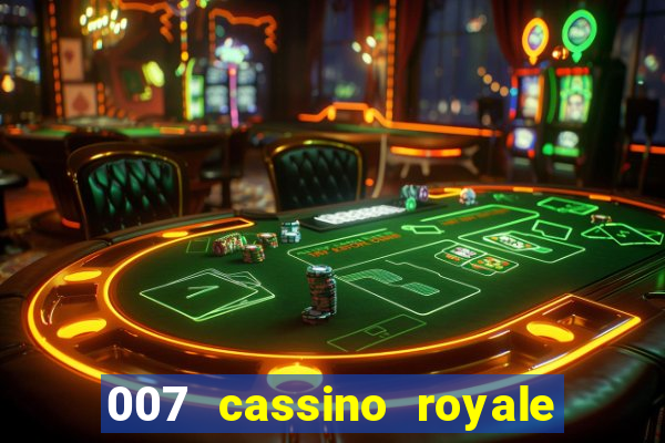 007 cassino royale filme completo em portugues